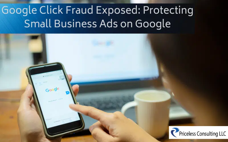 Google Click Fraud Exposed: Protecting Small Business Ads on Google