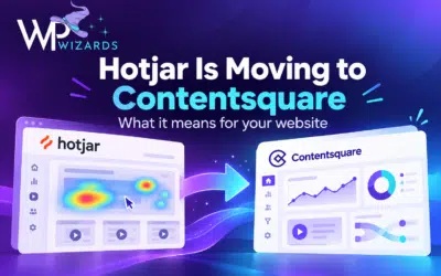WP Wizards | Real developers. Real magic. 1 Hotjar Is Moving to Contentsquare: What WP Wizards Clients Need to Know